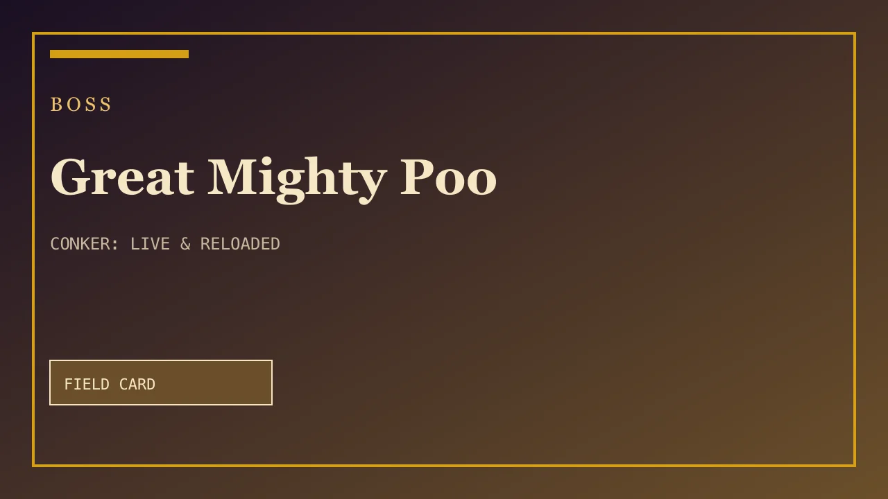 Great Mighty Poo field card — Boss in Conker: Live and Reloaded