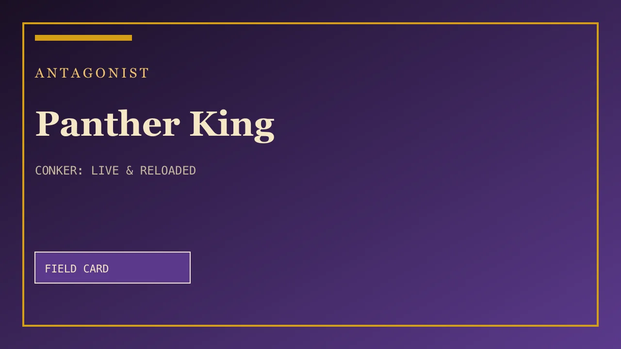 Panther King field card — Antagonist in Conker: Live and Reloaded