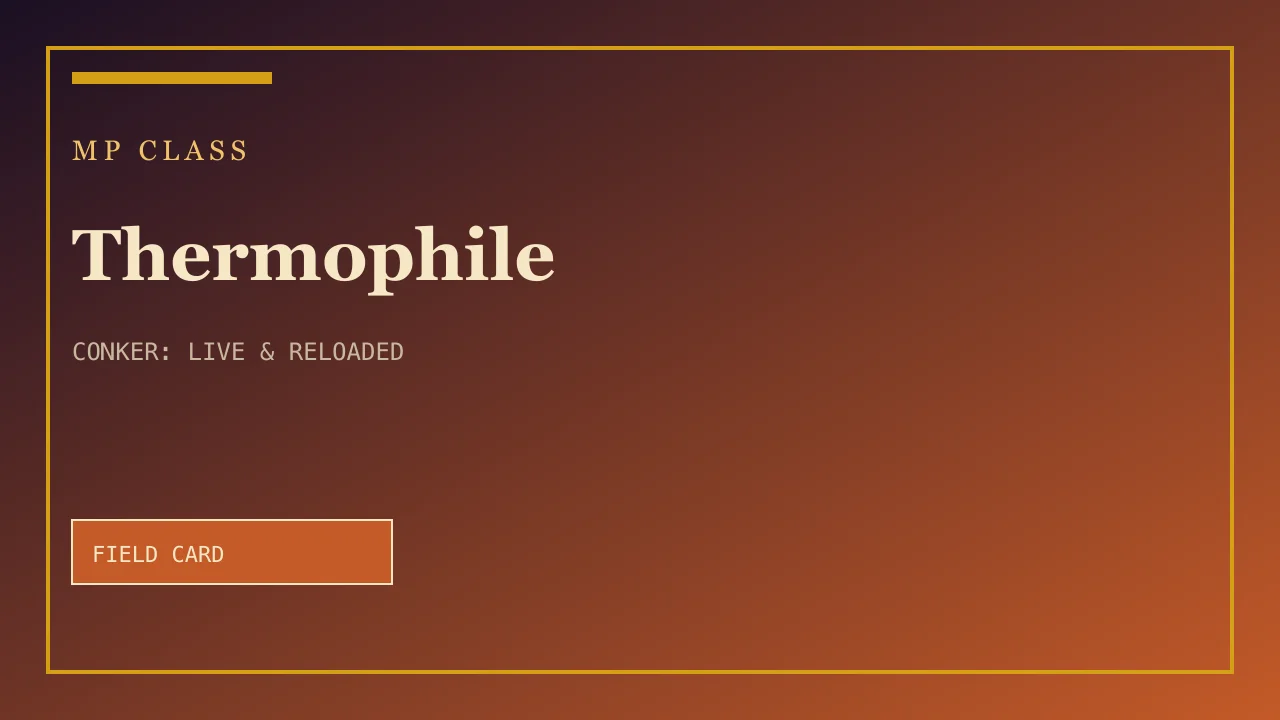 Thermophile field card — MP Class in Conker: Live and Reloaded