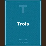 Trois