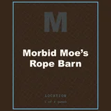 Morbid Moe’s Rope Barn