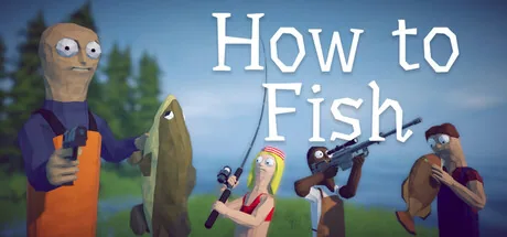 How to Fish key art: four low-poly fishers with a rod, pistol, sniper and a staring fish beside the title