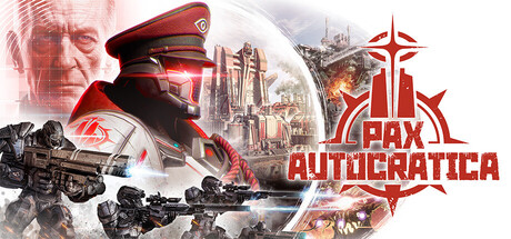 Pax Autocratica Steam header artwork with the game logo, a red-uniformed officer, armored soldiers and a futuristic city.